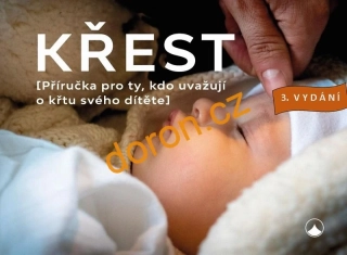 Křest. Příručka pro ty, kdo uvažují o křtu svého dítěte
