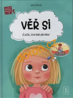 Věř si. Knížka, která dodá sebevědomí